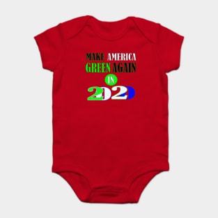 Make America Green Again in 2020 Baby Bodysuit